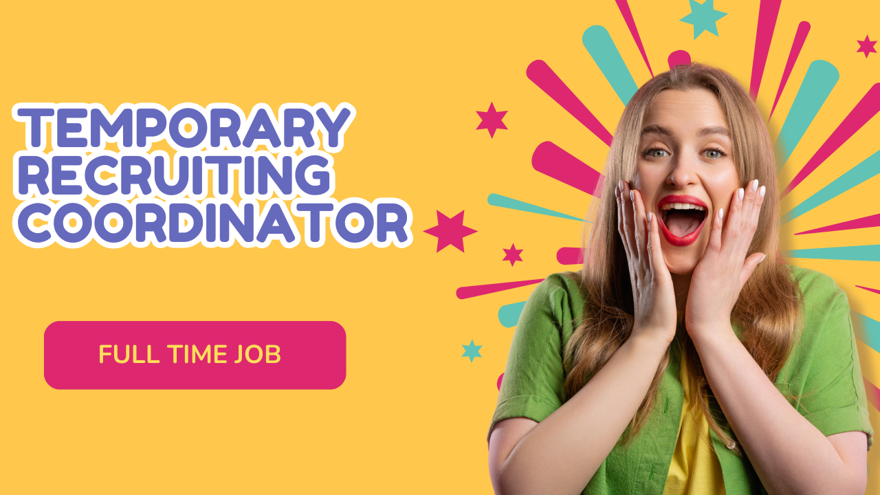 Temporary Recruiting Coordinator